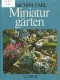 Carl J., Miniaturgarten. 70 Farbbilder und 69 Zeichnungen — 1981