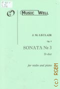 Leclair J.M., Sonata № 3: Op. 9: D dur: for violin and piano — [200-] (Music Well)