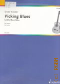 Kreidler D., Picking Blues: Leichte Blues-Satze: für Gitarre — ©1975