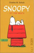Schulz C.M., Snoopy ist der Beste. [aus dem Engl. übers.] — 2009 (Snoopy. 872)