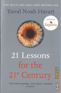 Harari Y. N., 21 Lessons for the 21st Century — 2019